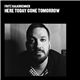 Fritz Kalkbrenner - Here Today Gone Tomorrow